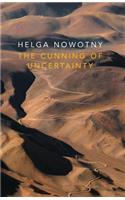 The Cunning of Uncertainty