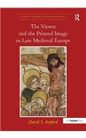 The Viewer and the Printed Image in Late Medieval Europe