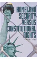 Homeland Security Versus Constitututional Rights