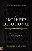 Prophet's Devotional: 365 Daily Invitations to Hear, Discern, and Activate the Prophetic