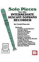 Solo Pieces for the Interm. Descant/Soprano Recorder
