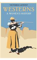 Westerns: A Women's History