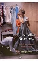 Blue-Collar Broadway