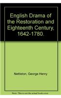 English Drama of the Restoration and Eighteenth Century, 1642-1780.