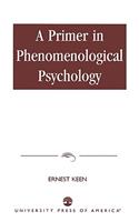 Primer in Phenomenological Psychology