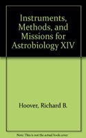 Instruments, Methods, and Missions for Astrobiology XIV