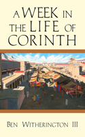 A Week in the Life of Corinth