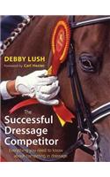 The Successful Dressage Competitor