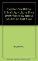 Food for One Billion: China's Agriculture Since 1949