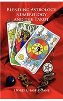 Blending Astrology, Numerology and the Tarot