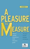 A Pleasure to Measure!