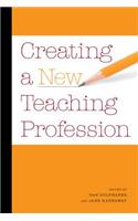 Creating a New Teaching Profession: (Urban Institute Press)