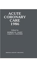 Acute Coronary Care 1986