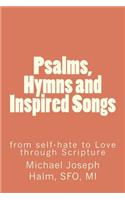 Psalms, Hymns and Inspired Songs