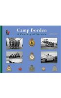 Camp Borden: A Century of Service