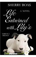 Life Entwined with Lily's