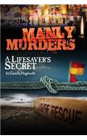 Manly Murders - A Lifesaver's Secret