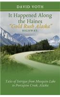 It Happened Along the Haines 