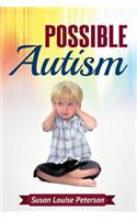 Possible Autism