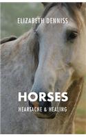 Horses, Heartache & Healing