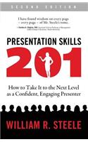 Presentation Skills 201: How to Take It to the Next Level as a Confident, Engaging Presenter