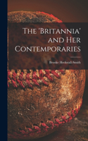 The 'Britannia' and Her Contemporaries