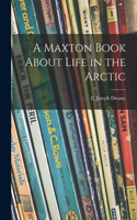 Maxton Book About Life in the Arctic