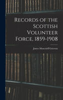 Records of the Scottish Volunteer Force, 1859-1908