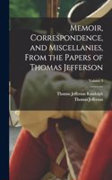 Memoir, Correspondence, and Miscellanies, From the Papers of Thomas Jefferson; Volume 3