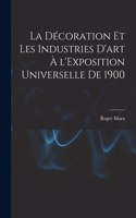 La décoration et les industries d'art à l'Exposition universelle de 1900