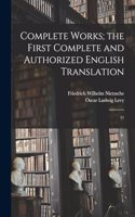 Complete Works; the First Complete and Authorized English Translation