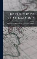 Republic of Guatemala, 1897