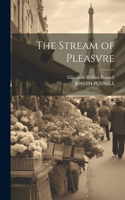 Stream of Pleasvre