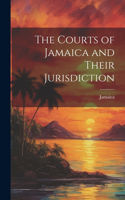 Courts of Jamaica and Their Jurisdiction