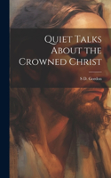 Quiet Talks About the Crowned Christ