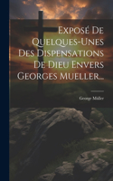 Exposé De Quelques-unes Des Dispensations De Dieu Envers Georges Mueller...