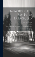 Memoir of the Rev. Peter Labagh, D.D.