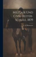 Militair und Civil-Reiter-Schule, 1839