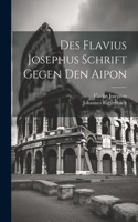 Des Flavius Josephus Schrift Gegen Den Aipon