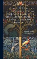 L'invito Di Eudossia a Genserico, Studio Critico. (Pubbl., R. Ist. Di Studi Superiori Pratici E Di Perfezionamento in Firenze, Sez. Di Fil. E Filol.).