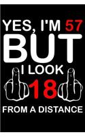 Yes I'm 57: Blank Lined Journal, Funny Happy Birthday Sketchbook, Notebook, Diary Perfect Gag Gift For 57 Year Olds