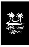 Wir Sind Meer: Famili Vacation Perfect Gift Dot Grid Notebook/Journal (6x9)