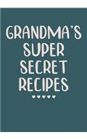 Grandma's Super Secret Recipes