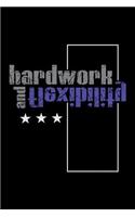 hardwork and flexibility