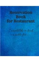 Reservation Book for Restaurant: Large 8.5x11 Table Log Journal/Planner/Notebook - Day Guest Booking Diary - Reservations Management - Professional Business - Dining Wine Restaurant