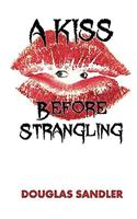 Kiss Before Strangling