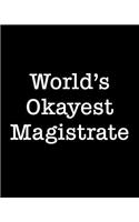 World's Okayest Magistrate