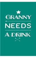 Granny Needs a Drink: Blank Lined Journal for Mom to Write Down Recipes, Memories or Remedies.