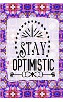 Stay Optimistic