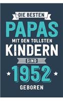 Die Besten Papas mit den tollsten Kindern: sind 1952 geboren - Notizbuch liniert mit 100 Seiten